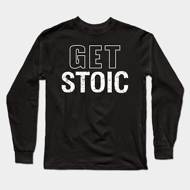 Get Stoic Long Sleeve T-Shirt by Elvdant